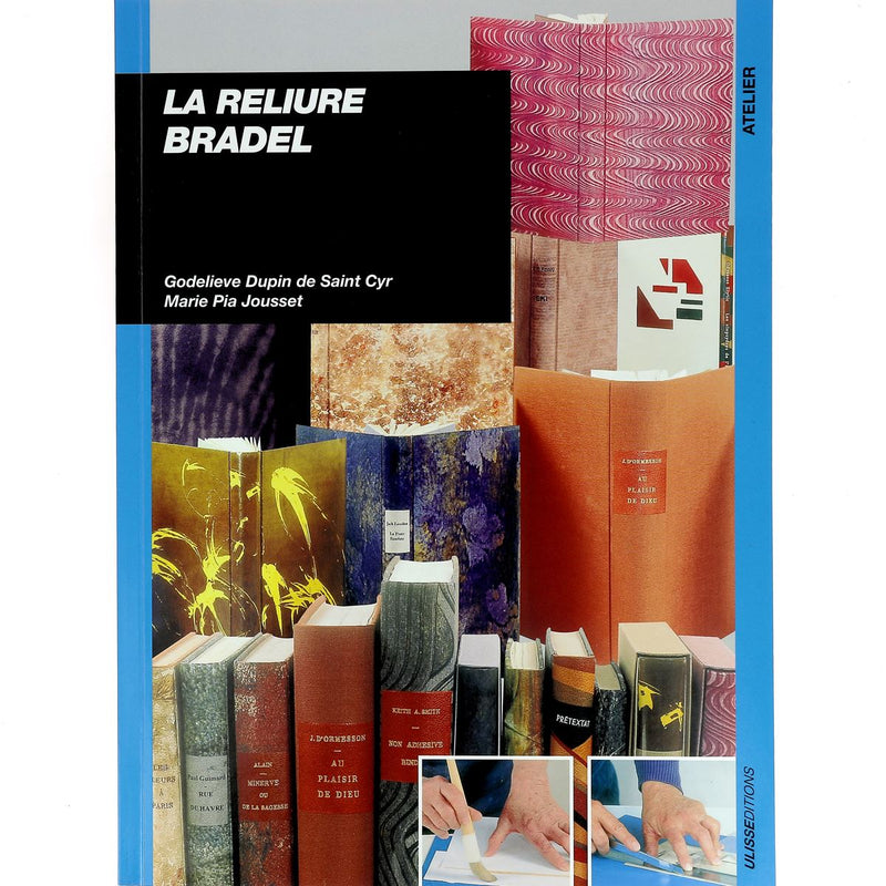 Livre "La reliure Bradel" - Godelieve Dupin de Saint Cyr et Marie Pia Jousset